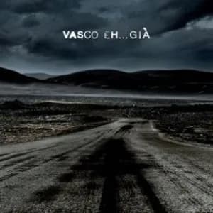 Vasco Rossi: Eh…già