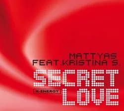 MATTYAS Feat. Kristina S SECRET LOVE