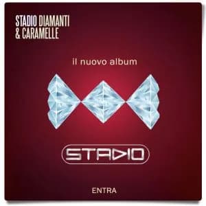 Stadio – ‘Diamanti e caramelle’