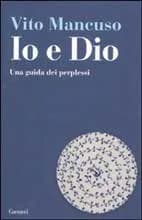 Vito Mancuso – Io e Dio