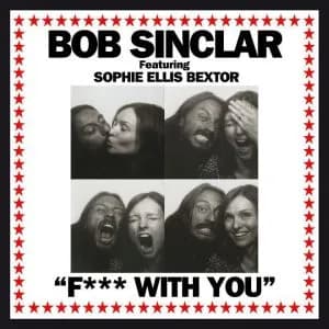 BOB SINCLAIR – Fuck with you