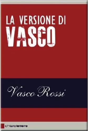 VASCO ROSSI – La versione di Vasco