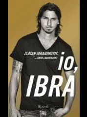 Zlatan Ibrahimovic – Io, Ibra