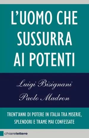 Luigi Bisignani – L’uomo che sussurra ai potenti
