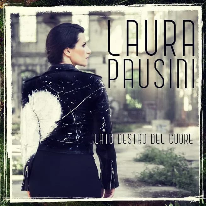 LAURA PAUSINI – “LATO DESTRO DEL CUORE”