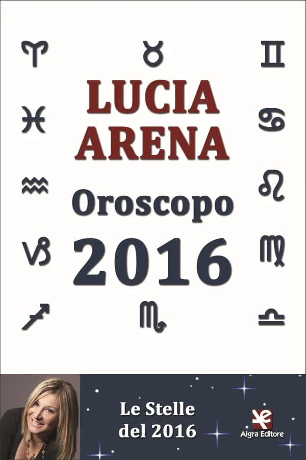 Oroscopo di Lucia Arena Stelle 2016