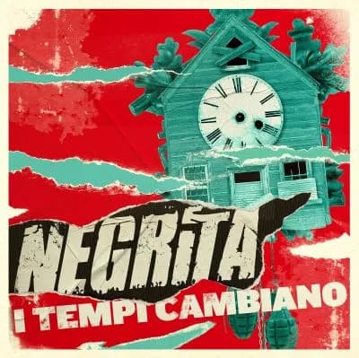NEGRITA “I TEMPI CAMBIANO”