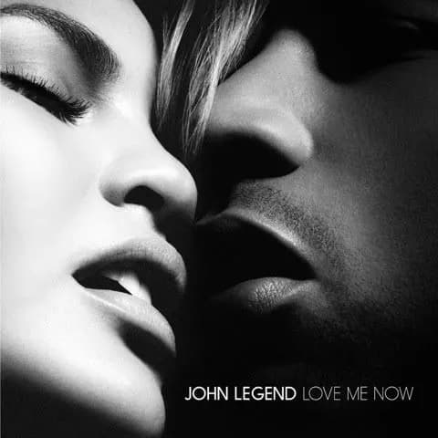 JOHN LEGEND – “LOVE ME NOW”