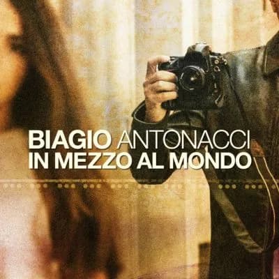 IN MEZZO AL MONDO – BIAGIO ANTONACCI