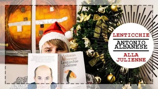 Antonio Albanese – Lenticchie alla julienne