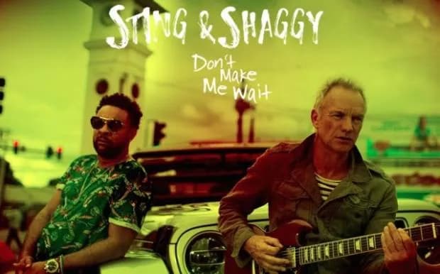 Don’t Make Me Wait – Sting & Shaggy