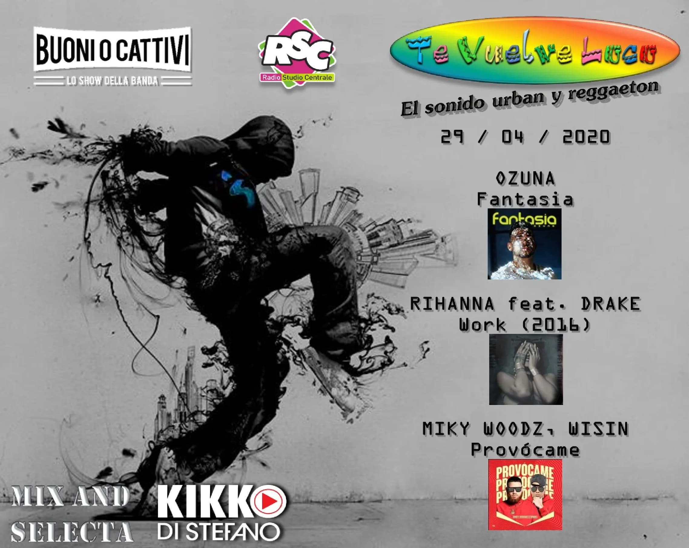 TE VUELVE LOCO by Kikko Di Stefano. Playlist di Mercoledì 29 Aprile.