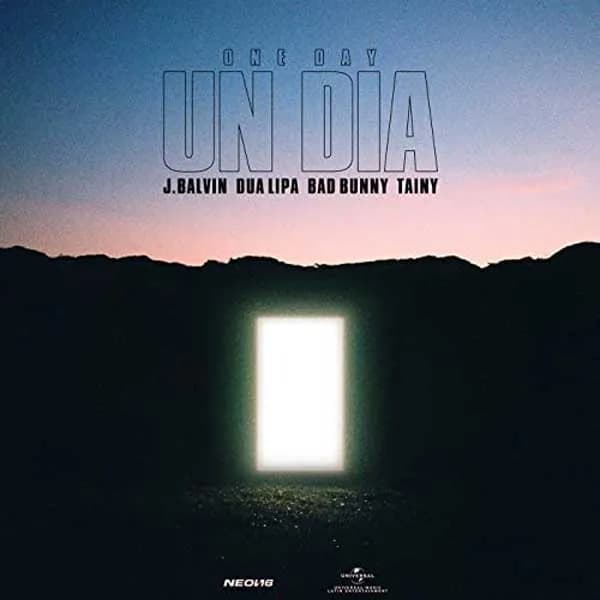 J Balvin, Dua Lipa, Bad Bunny, Tainy – UN DIA (ONE DAY)