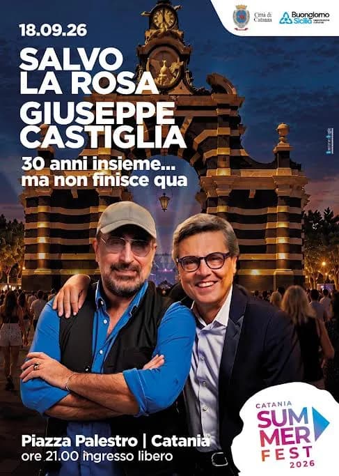 Catania Summer Fest: Salvo La Rosa e Giuseppe Castiglia rivivono 30 anni di amicizia e spettacolo insieme