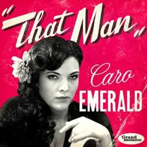 CARO EMERALD – That man