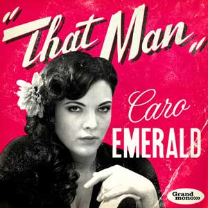  CARO EMERALD – That man