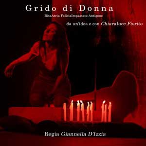  “GRIDO DI DONNA” – FELICIA IMPASTATO RITA ATRIA ANTIGONE