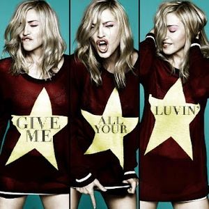  MADONNA – GIVE ME ALL YOUR LUVIN