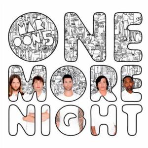  MAROON 5 – ONE MORE NIGHT