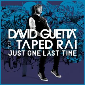  David Guetta feat Taped Rai – JUST ONE LAST TIME