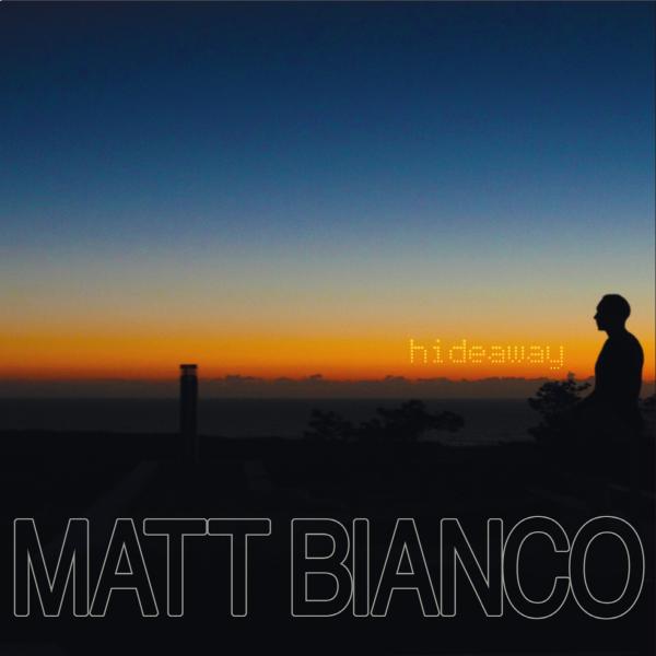  MATT BIANCO – HIDEAWAY