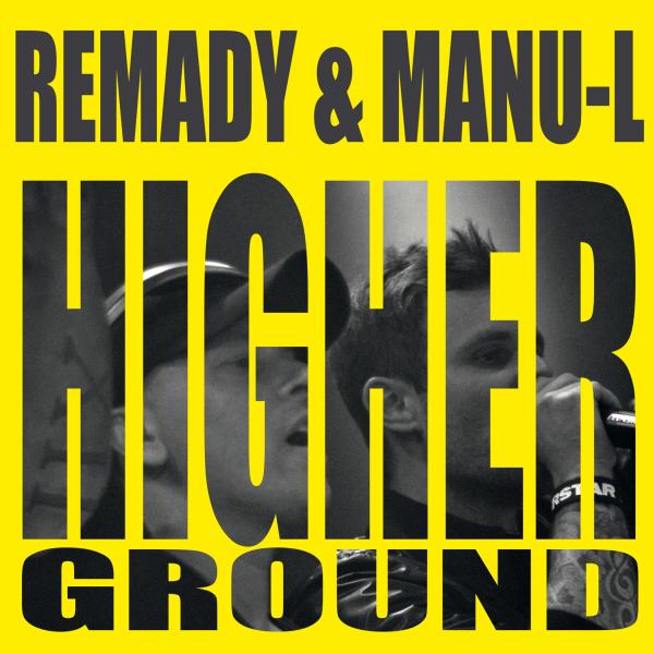  REMADY & MANU-L – Higher Ground