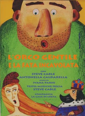  L’ORCO GENTILE E LA FATA INCAVOLATA