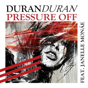  DURAN DURAN – PRESSURE OFF