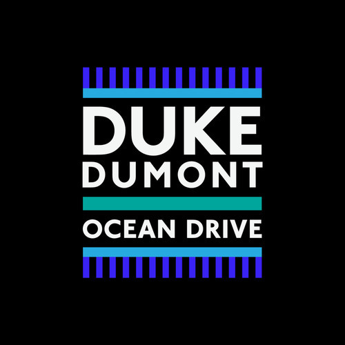  DUKE DUMONT – OCEAN DRIVE