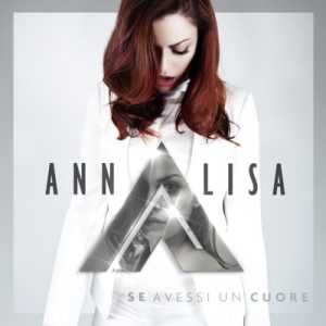 Cover Annalisa_Se avessi un cuore