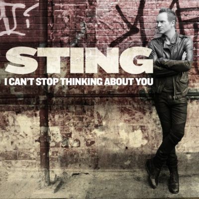  “I Can’t Stop Thinking About You” – Sting