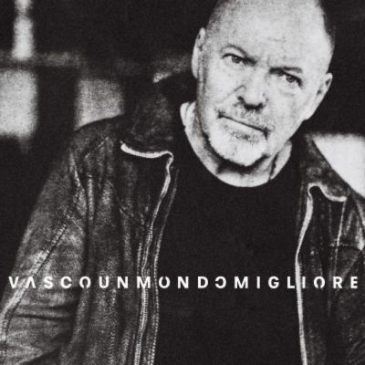  “UN MONDO MIGLIORE” – VASCO ROSSI