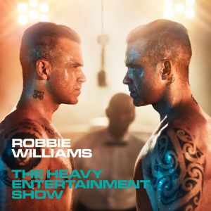  ROBBIE WILLIAMS, esce “THE HEAVY ENTERTAINMENT SHOW”, il nuovo, sorprendente album