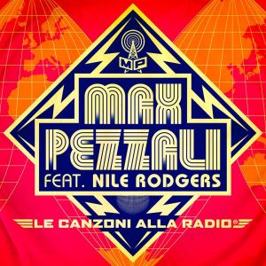  “LE CANZONI ALLA RADIO” – MAX PEZZALI feat. Nile Rodgers