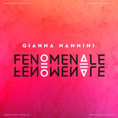  FENOMENALE – GIANNA NANNINI